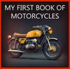 Книга My First Book of Motorcycles : Colorful Illustrations of All Types of Motorcycles
