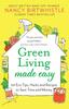 Книга Green Living Made Easy : 101 Eco Tips, Hacks and Recipes To Save Time and Money