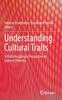 The Understanding Cultural Traits : A Multidisciplinary Perspective On Cultural Diversity Book