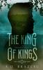 The The King of Kings : Book Three of the Immortal Kindred Series : 3 Book