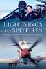 Книга Lightnings To Spitfires : Memoirs of an RAF Fighter Pilot and Former Officer Commanding the Battle of Britain Memorial Flight