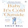 Baby Its Cold Outside by Emily Bell Paperback Book 9781405950305