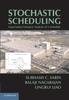 Книга Stochastic Scheduling : Expectation-Variance Analysis of a Schedule