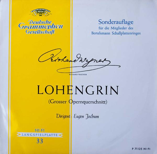 Виниловая пластинка RICHARD WAGNER ANNELIES KUPPER H Lohengrin Groer Opernquerschnitt P71125 Deutsche Grammo 1961 Германия Классическая Б/у