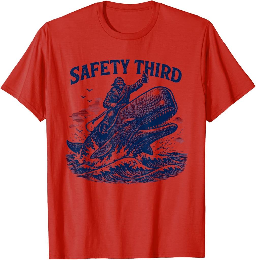 Safety Third Funny Sarcastic Nautical Whale Rider Joke T-Shirt