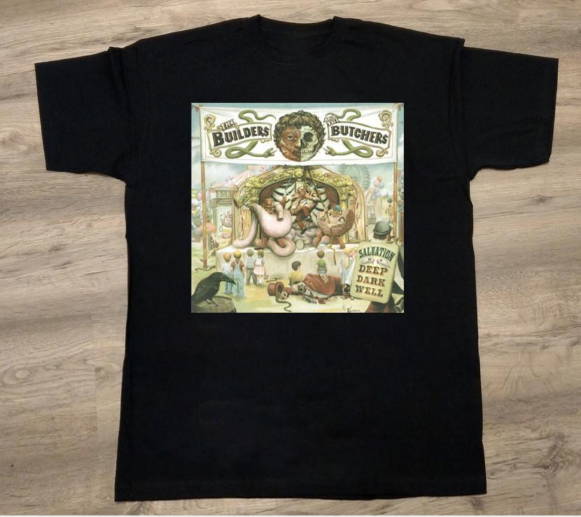 The Builders And The Butchers - Salvation Is A Deep Dark Well SHIRT R301