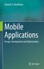 Книга Mobile Applications : Design, Development and Optimization
