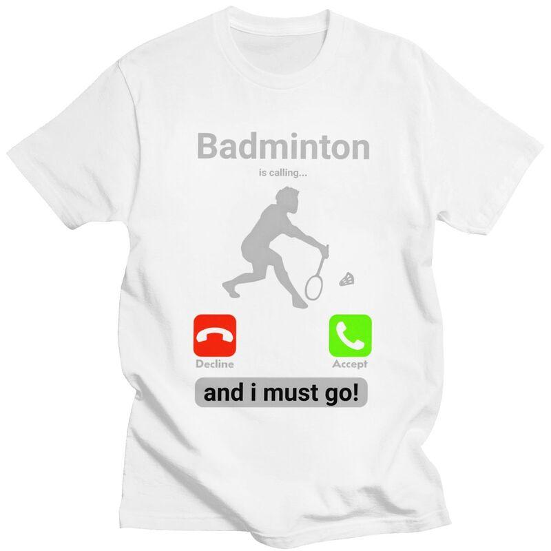 Badminton Is Calling T Shirts for Men Pure Cotton Tees Valentines Day Gift Tshirt Short Sleeve Fashion Tshirt Clothing