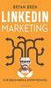 Книга Linkedin Marketing Mastery 2 Book In 1 The Guides To Linkedin For Beginners by Bryan Bren - Hardback