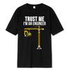 Turst Me I Am An Engineer Print Printing Clothes Men Loose Oversize T-Shirts Summer Tshirts CottonT-Shirt Loose Tops