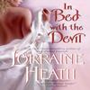 In Bed With the Devil by Lorraine Heath Paperback Book 9780061355578