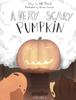 Книга A Very Scary Pumpkin : 3