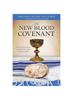 Книга The New Blood Covenant : Foundation of Salvation and Life In God