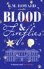 The Blood and Fireflies : An Absolutely Enthralling Historical Mystery Book