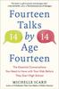 Книга Fourteen Talks by Age Fourteen : The Essential Conversations You Need To Have with Your Kids Before They Start High School