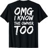 О БОЖЕ, Я ТОЖЕ ЗНАЮ ВЛАДЕЛЬЦА (на спине) Футболка унисекс