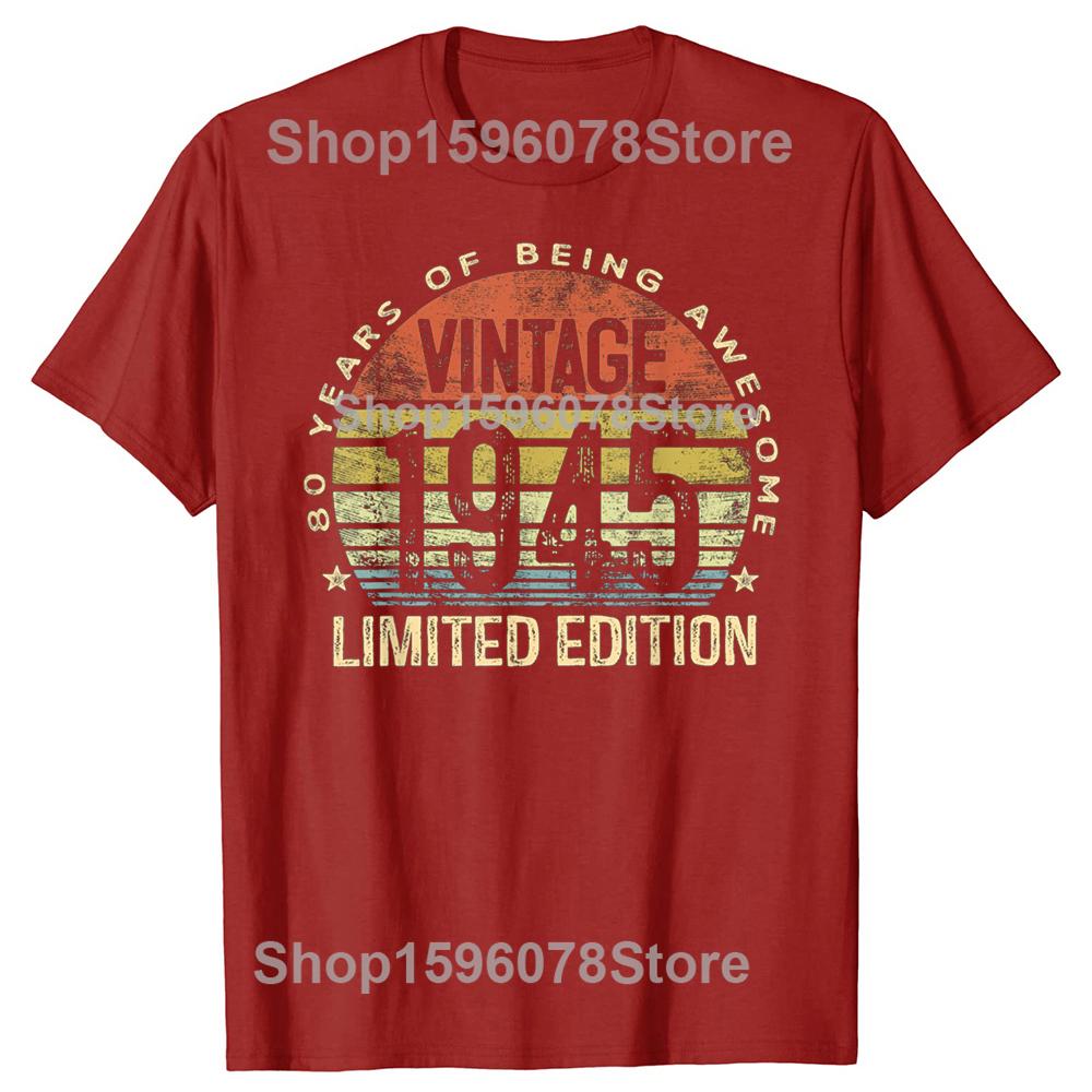 Funny Vintage 1945 Limited Edition 80-Year-Old Gift 80th T Shirts Grandpa Grandma Humor Streetwear Short Sleeve Unisex Clothing