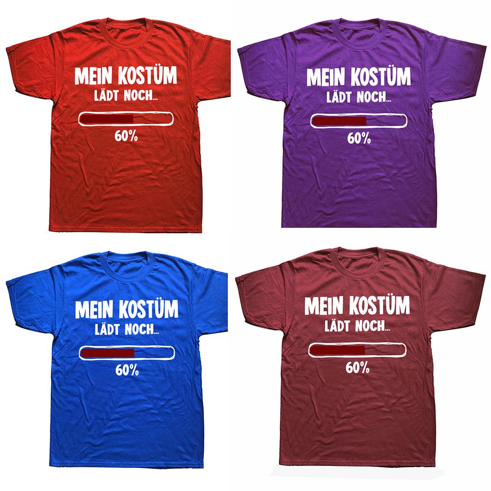 My Costume Still Loads 60 T Shirt Retro German Humor Nerd Tee Tops EU Size 100 Cotton Soft Unisex Causal Tshirts