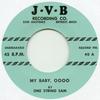 7-дюймовая пластинка ONE STRING SAM - My Baby Oooo / I Need A Hundred Dol JVB40 JVB 2017 UK Blues