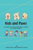 Книга Kids and Paws : A Guide To Introducing a Puppy To Your Family
