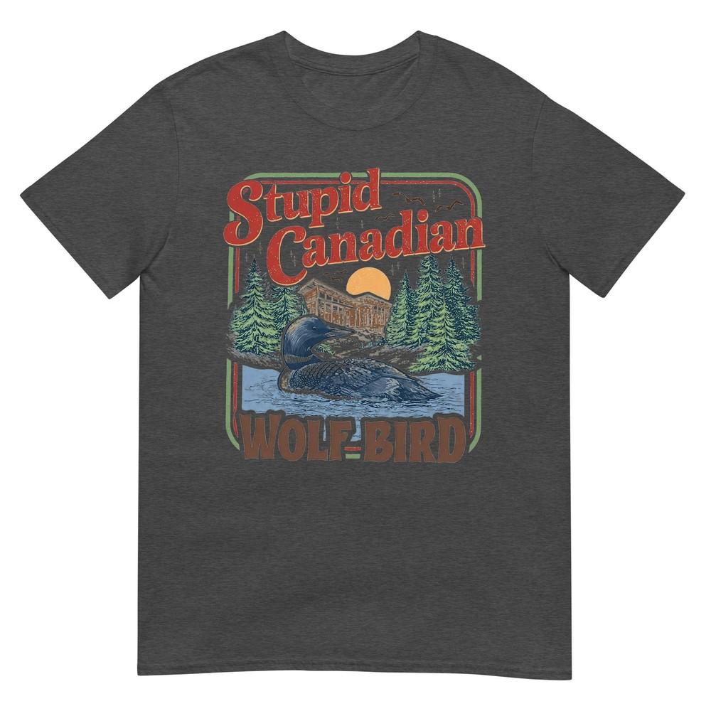 Stupid Canadian Wolf Bird Heated Hockey Meme Inspired Tshirt