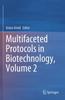 The Multifaceted Protocols In Biotechnology, Volume 2 Book