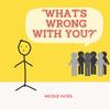 Книга What's Wrong With You?