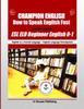 Книга Champion English : How To Speak English Fast Teacher's Edition: ESL ELD Beginner English 0-1