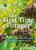 Книга The First-Time Forager : A Complete Beginner???s Guide To Britain???s Edible Plants