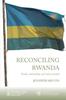 Книга Reconciling Rwanda : Unity, Nationality and State Control