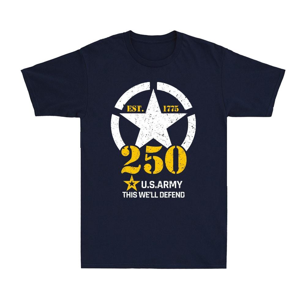 Us Army 250th Anniversary Proud Of America Est 1775 Armed Forces Unisexs Tshirt
