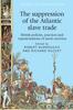 Книга The Suppression of the Atlantic Slave Trade : British Policies, Practices and Representations of Naval Coercion