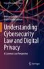 Книга Understanding Cybersecurity Law and Digital Privacy : A Common Law Perspective