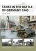Книга Tanks In the Battle of Germany 1945 : Eastern Front