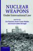 Книга Nuclear Weapons Under International Law by UNKNOWN - Paperback