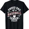 Proud Dad of a Baseball Senior Class of 2025 T-Shirt