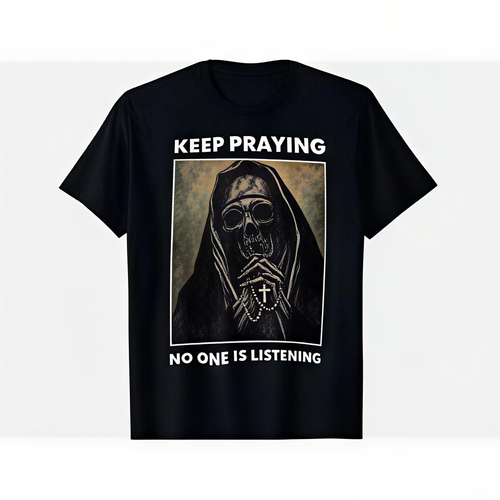 New Limited Vintage Nun Say Keep Praying No One Is Listening Skull Tshirt Crew Neck Tshirts Gifts For Him Gifts For Her Unisex And Unisexswear Top