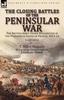 Книга The Closing Battles of the Peninsular War : the British Army Under Wellington In the Pyrenees & South of France, 1813-14