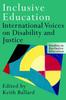 The Inclusive Education : International Voices On Disability and Justice Book