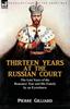 Книга Thirteen Years At The Russian Court The Last Years Of The Romanov Tsar And His by Pierre Gilliard - Paperback