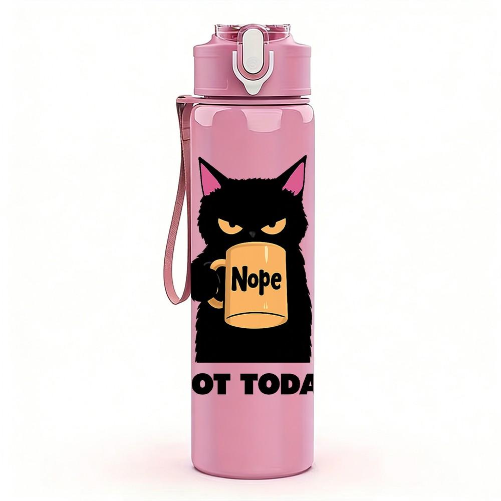 1PC Not Today Black Cat 750ml Color Plastic Sports Water Bottle Leakproof Flip Straw Lid Suitable for Sports Office Home Use