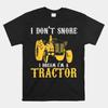 I Don’T Snore I Dream I’M A Tractor Retro Vintage Unisex T-Shirt, Size S-5XLHigh Quality 100%Cotton Short Sleeve