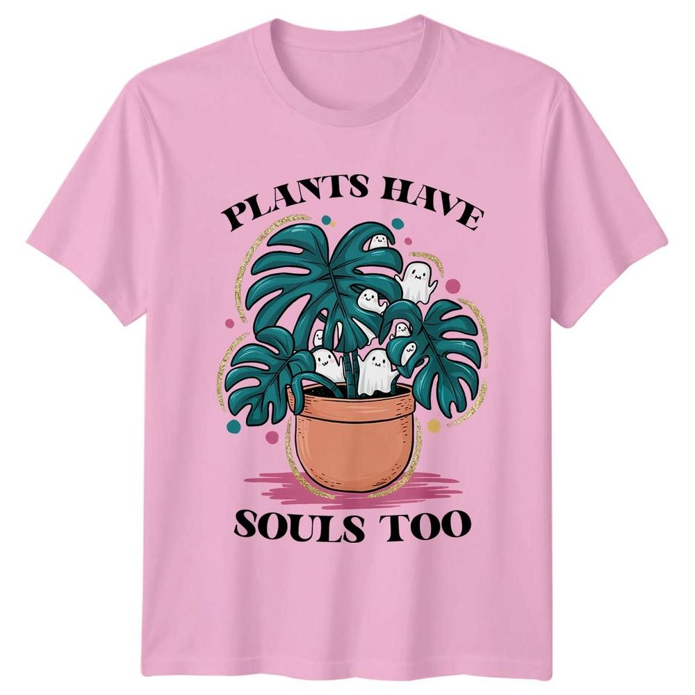 Plants Have Souls Too Unisexs TShirt Indoor Plants Gardening Halloween Gift
