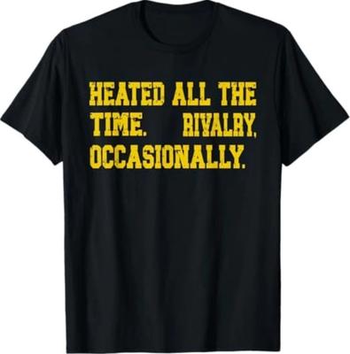 Постоянно подогреваемая rivalry Иногда цитата Футболка
