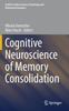 Книга Cognitive Neuroscience of Memory Consolidation