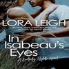 In Isabeaus Eyes by Lora Leigh Paperback Book 9780399583872
