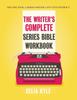 Книга The Writer's Complete Series Bible Workbook : The One Tool a Series Writer Can't Live Without. : 5