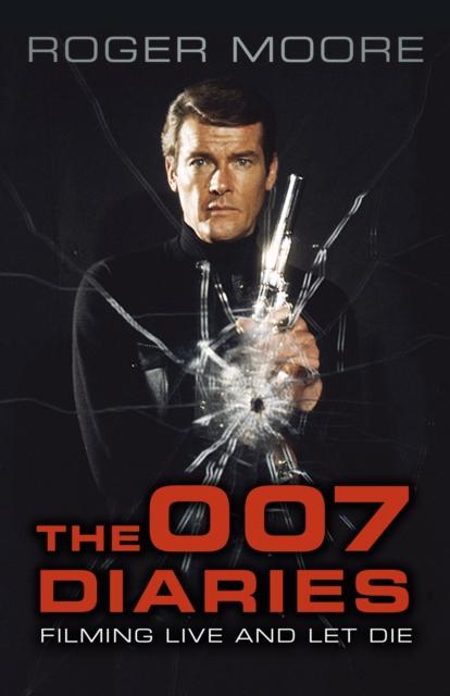 The The 007 Diaries : Filming Live and Let Die Book