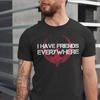 I Have Friends Everywhere Tee, Andor Inspired Shirt, Short Sleeve T-Shirt