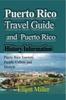Книга Puerto Rico Travel Guide and Puerto Rico History Information : Puerto Rico Tourism, People, Culture and Lifestyle